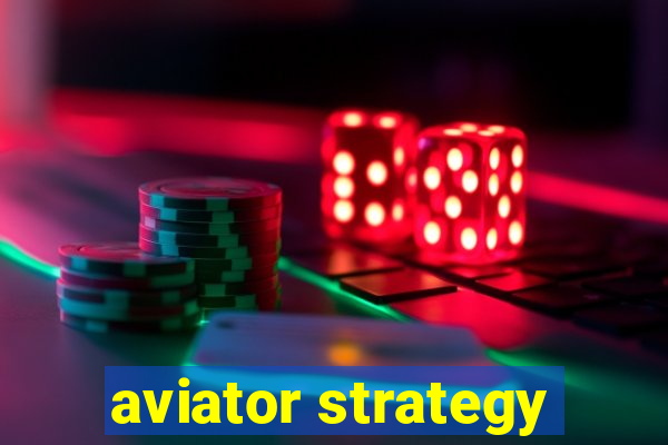 aviator strategy